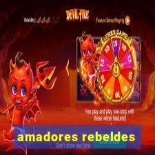 amadores rebeldes